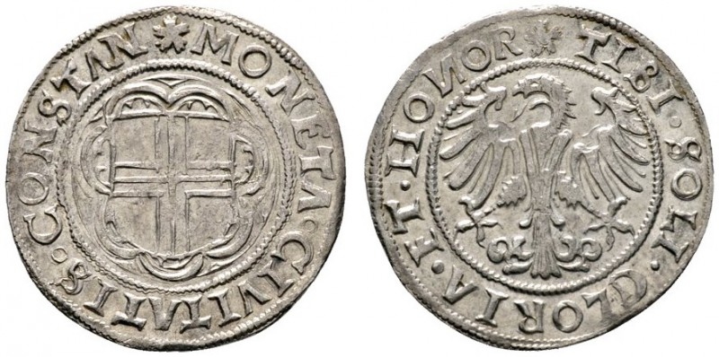 Altdeutsche Münzen und Medaillen 
 Konstanz, Stadt 
 Batzen o.J. (1499-1533). ...