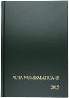 2015. Acta Numismática, número 45. Barcelona. 275 páginas en blanco y negro. SOCIETAT CATALANA D´ESTUDIS NUMISMÁTICS. Tapa dura. ISSN: 0211-8386. Exce...