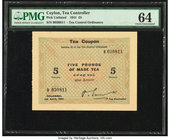 Ceylon Tea Coupon 5 Pounds 1.4.1941 Pick UNL PMG Choice Uncirculated 64. 

HID09801242017