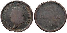 NAPOLI Ferdinando IV (1759-1816) 8 Tornesi 1816 - Magliocca 435 CU (g 23,69) R
MB