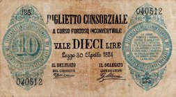CARTAMONETA - CONSORZIALI - Biglietti Consorziali - 10 Lire 30/04/1874 Gav. 5 R Dell'Ara/Mirone
qBB