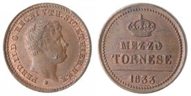 Zecche Italiane. Napoli. Ferdinando II. 1830-1859. Mezzo Tornese 1833. Ae. Magliocca 788. Peso gr. 1,70. qFDC. Rottura di conio. NC.