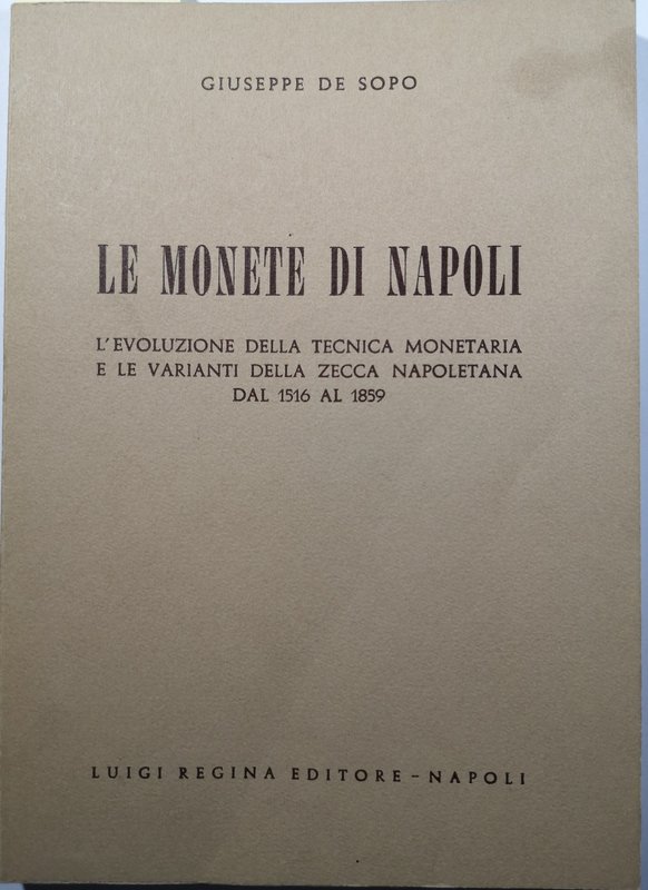 Libri. De Sopo: “Le monete di Napoli. L’evoluzione della tecnica monetaria. 1516...