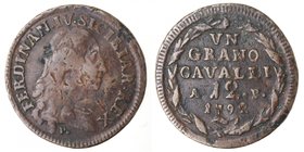 Zecche Italiane. Napoli. Ferdinando IV. 1 Grano Cavalli 12 1792. Ae. MB/BB. Colpi e corrosioni al diritto.
