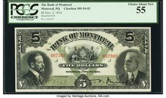Canada Montreal, PQ- Bank of Montreal $5 3.11.1914 Ch.# 505-54-02 PCGS Choice About New 55. Assuredly superior to what is usually encountered for this...