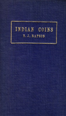 NUMISMATISCHE LITERATUR 
 ALLGEMEINE NUMISMATIK 
 RAPSON, E. J. Indian Coins. ...