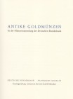 NUMISMATISCHE LITERATUR 
 ANTIKE NUMISMATIK 
 ALFÖLDI, M. R. Antike Goldmünzen in der Münzensammlung der Deutschen Bundesbank. Frankfurt/M. 1980. XX...