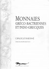 NUMISMATISCHE LITERATUR 
 ANTIKE NUMISMATIK 
 BOPEARACHCHI, O. Monnaies gréco-bactriennes et indo-grecques. Paris 1991. 459 S., 69 Tf. Broschiert. I...