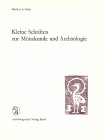NUMISMATISCHE LITERATUR 
 ANTIKE NUMISMATIK 
 CAHN, H. A. Kleine Schriften zur Münzkunde und Archäologie. Basel 1975. 172 S., Abb. im Text. Gln. Ums...