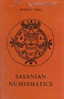 NUMISMATISCHE LITERATUR 
 ANTIKE NUMISMATIK 
 GÖBL, R. Sasanian Numismatics. Braunschweig 1971. X+96 S., 1 Faltkarte, 16 Tabellen, 16 Tf. Gln. II. Z...
