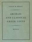 NUMISMATISCHE LITERATUR 
 ANTIKE NUMISMATIK 
 KRAAY, C. M. Archaic and Classical Greek Coins. Berkeley 1976. XXVI+390 S., 64 Tf., Gln. II