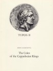 NUMISMATISCHE LITERATUR 
 ANTIKE NUMISMATIK 
 SIMONETTA, B. The Coins of the Cappadocian Kings. Typos II. Fribourg 1977. 54 S., 7 Tf., Ganzleinen. V...