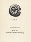 NUMISMATISCHE LITERATUR 
 ANTIKE NUMISMATIK 
 WEIDAUER, L. Probleme der frühen Elektronprägung. Typos I. Basel 1975. 114 S., 29 Tf., Ganzleinen. I