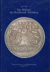 NUMISMATISCHE LITERATUR 
 MITTELALTERLICHE UND NEUZEITLICHE NUMISMATIK 
 KELLNER, H.-J. Die Münzen der Reichsstadt Nürnberg. Süddeutsche Münzkatalog...