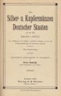 NUMISMATISCHE LITERATUR 
 MITTELALTERLICHE UND NEUZEITLICHE NUMISMATIK 
 RUDOLPH, E. Die Silber- und Kupfermünzen Deutscher Staaten aus der Zeit 180...