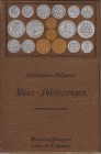 NUMISMATISCHE LITERATUR 
 MITTELALTERLICHE UND NEUZEITLICHE NUMISMATIK 
 SCHLICKEYSEN, F.W.A./PALLMANN, R. Erklärung der Abkürzungen auf Münzen der ...