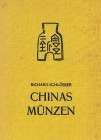NUMISMATISCHE LITERATUR 
 MITTELALTERLICHE UND NEUZEITLICHE NUMISMATIK 
 SCHLÖSSER, R. Chinas Münzen. Werl 1935. 114 S., 20 Tf., Gln. Einband flecki...
