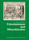 NUMISMATISCHE LITERATUR 
 MITTELALTERLICHE UND NEUZEITLICHE NUMISMATIK 
 VOIGTLAENDER, H. Falschmünzer und Münzfälscher. Geschichte der Geldfälschun...