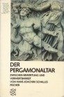 NUMISMATISCHE LITERATUR 
 ARCHÄOLOGIE 
 SCHALLES, H.-J. Der Pergamonaltar. Zwischen Bewertung und Verwertbarkeit. 101 S., Textabb., 2 Falttafeln. Pa...