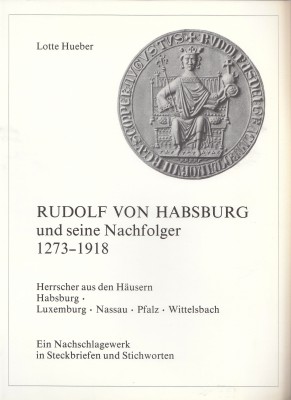 NUMISMATISCHE LITERATUR 
 Geschichte 
 HUEBER, L. Rudolf von Habsburg und sein...