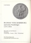 NUMISMATISCHE LITERATUR 
 Geschichte 
 HUEBER, L. Rudolf von Habsburg und seine Nachfolger 1273-1918. Lugano 1984. Ohne Paginierung, mit vielen biog...