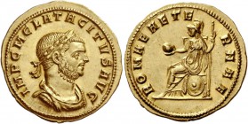 The Roman Empire 
 Tacitus, 275 – 276. Aureus, Siscia end 275-early 276, AV 5.31 g. 
 Description: IMP CM CLA TACITVS AVG Laureate, draped and cuira...