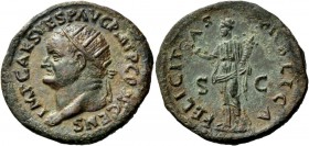 The Roman Empire 
 Vespasian, 69 – 79 
 Dupondius 74, Æ 12.34 g. IMP CAES VESP AVG PM TR P COS V CENS Radiate head r. Rev. FELICITAS – PVBLICA S – C...