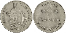 GREAT BRITAIN: nickel medal, ND, 27mm pure nickel machine trial, MINTING / MACHINERY around coining press // TAYLOR / & / CHALLEN / ENGINEERS / BIRMIN...
