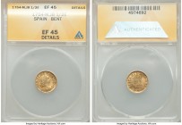 Ferdinand VI gold 1/2 Escudo 1754 M-JB XF45 Details (Bent) ANACS, Madrid mint, KM378. 

HID09801242017