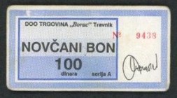 Travnik - Novcani Bon(Geldgutscheine)
 100 Dinara o.D., Rs. Stpl. „DOO Trgovina.„, Fr/W-239 DOO Trgovina „Borac„ (Handels AG) II-