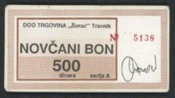 Travnik - Novcani Bon(Geldgutscheine)
 500 Dinara o.D., Rs. Stpl. „DOO Trgovina.„, Fr/W-241 DOO Trgovina „Borac„ (Handels AG) I-