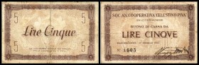 Notgeld
 5 Lire 17.2.1945, Soc.An.Coop. Celestino Piva , Pick-Siemsen ---- (selten) Valdobbiadene IV+
