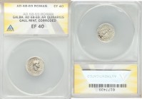 Galba (July AD 68-January AD 69). AR quinarius (16mm, 8h). ANACS EF 40, corroded. Uncertain mint in Gaul, November AD 68-15 January AD 69. SER•GALBA•I...