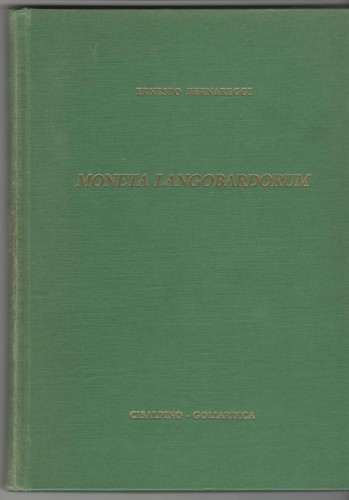 BERNAREGGI Ernesto. Moneta Langobardorum. Milano,1983  Hardcover, pp. 237 ill. a...