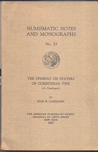 CAMMANN Jean B. The symbols on staters of Corinthian type (a catalogue). N.N.A.M...