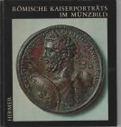 FRANKE Peter Robert. Romische Kaiserportrats im Munzbild. Munchen, 1968 Hardcover, pp. 56, pl. 52