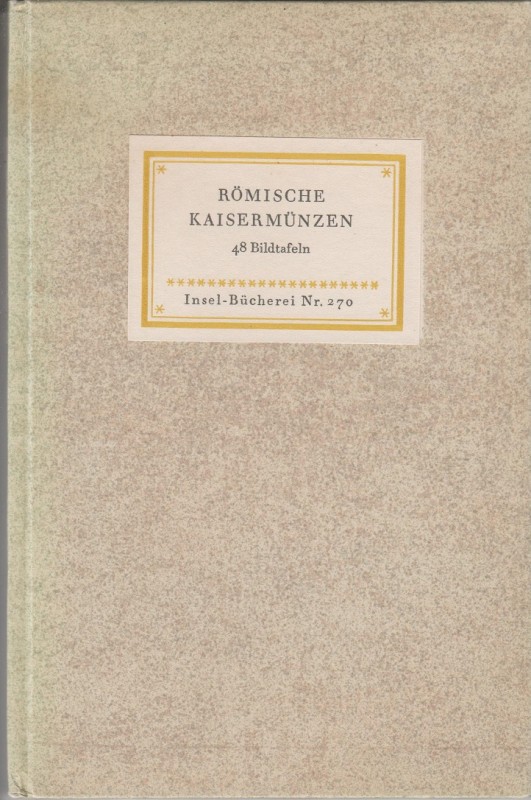 HIRMER Max. Romische Kaisermunzen. Leipzig, 1942. Hardcover, pp. 66, pl. 48 of e...