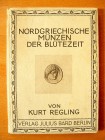 REGLING Kurt. Nordgriechische Munzen der Blutezeit. Berlin, 1923 Hardcover, pp. 24, pl. 11 untied and adhesive on the back