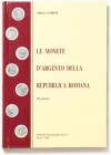 VARESI Alberto. Le monete d'argento della Repubblica Romana. Pavia, 2005. Hardcover, III ed., pp. 145, ill.