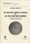 ARECCO A. – Lo scudo della Galea e le zecche dei Doria a Loano e negli altri loro feudi Liguri. Loanno, 2000. Pp. 108, ill. nel testo. Brossura editor...