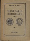 MATA A. M. – Monetario Uruguayo. Montevideo, 1954. Pag.55, ill. nel testo. Brossura ed. Buono stato