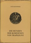 RETOWSKI O. - Die munzen der Kommenen von Trapezunt. Braunschweig, 1974. Pp. 189, tavv. 15 + 319 ill. nel testo. ril. editoriale