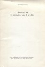 RUOTOLO G. - I fatti del “ 99: fra monete e fedi di credito. Napoli, 1986. Pp. 49 – 83. Ill nel testo. ril ed.