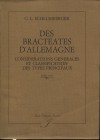 SCHLUMBERGER G. L. - Des Bracteaten d’Allemagne; condireration generale set classification des types principaux. Reprint Milano, 1977. Pp.428, tavv. 7...