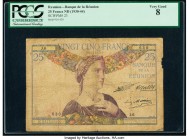 Reunion Banque de la Reunion 25 Francs ND (1930-44) Pick 23 PCGS Very Good 08. 

HID09801242017