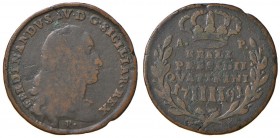 NAPOLI Ferdinando IV (Reali Presidi di Toscana) (1759-1816) 4 Quattrini 1791 – Gig. 2 CU (g 5,11) RR
MB+