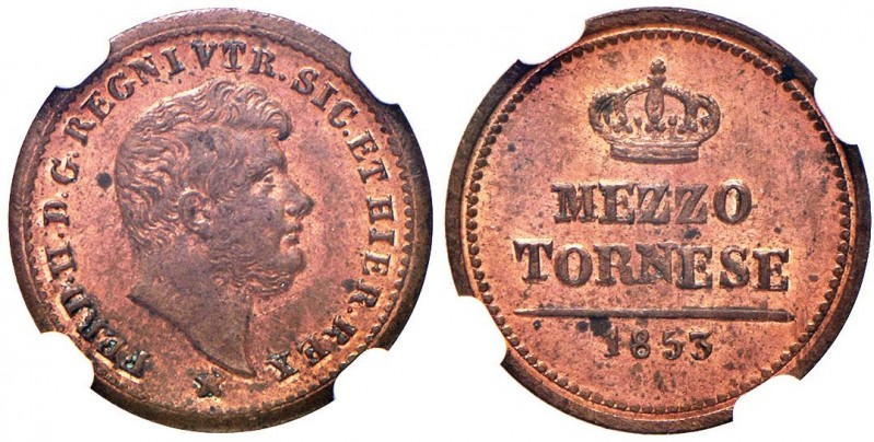 NAPOLI Ferdinando II (1830-1859) Mezzo tornese 1853 – Gig. 320 CU In slab NGC MS...