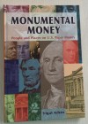 Arkin Yigal. Monumental Money: People and Places on U.S. Paper Money. Arkin Publishing, 2012. Cartonato editoriale. 112pp. Ottima conservazione