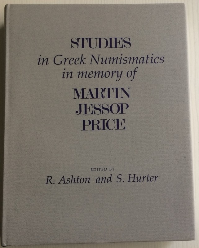 Ashton R. Hunter S. Studies in Greek Numismatics in memory of Martin Jessop Pric...