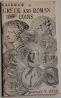 Barclay Head, V. Handbook of Greek and Roman Coins. Attic Books Ltd., New York, 1969. Brossura editoriale. 32 pp, illustrazioni.